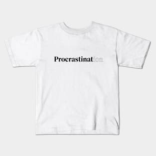 Procrastination Kids T-Shirt